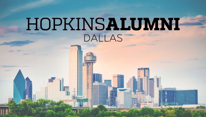 Dallas skyline, HopkinsAlumni banner and Dallas text